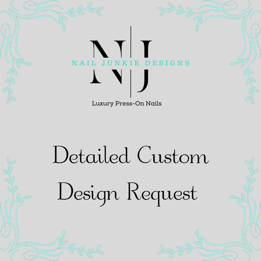 Detailed Custom Design Request